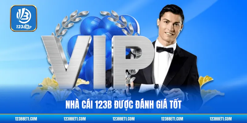 Nhà cái 123B được đánh giá tốt